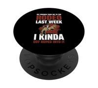 My Friends Took Me To The Rodeo Last Week PopSockets Adhesive PopGrip