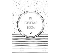 My Friendship Book - A journal for kids to capture special friendships - room for 50 friends - black and white minimalistic design