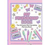 My Friendship Book: The Ultimate 90s Friendship Memory Book