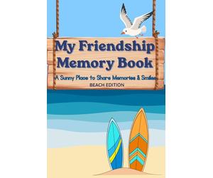 My Friendship Memory Book: A Sunny Place to Share Memories & Smiles