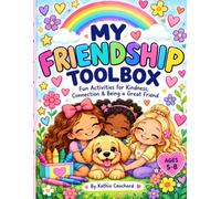 My Friendship Toolbox: A Colouring and Activity Book to Help Kids Make Friends, Be Kind, Solve Problems, and Build Healthy Friendships (My Toolbox Series)