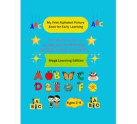 My Frist Alphabet Picture Book for Early Learning: An Interactive A to Z Vocabulary and Alphabet Recognition Book for Toddlers.