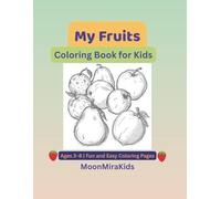 My Fruits Coloring Book for Kids: *Ages 3-8 (MoonMiraKids Coloring Fun Series)