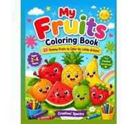 My Fruits Coloring Book: Simple and Fun Coloring Pages with Cute Fruit Illustrations for Toddlers and Preschoolers Ages 2-4