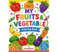 My Fruits & Vegetables Coloring Book for Kids Ages 3-6: un and Easy Fruit & Vegetable Coloring Pages for Toddlers and Preschoolers | Bold, Simple ... Color Recognition, and Healthy Food Learning