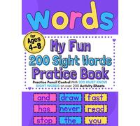 My Fun 200 Sight Words Practice Book: 200 MUST KNOW SIGHT WORDS on over 200 pages of activity sheets