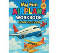 My Fun Airplane Coloring Book/Activity book for Kids Ages 4-8: Aircraft, Fighter jet, Helicopter for boys and girls - Practicing fine motor skills - ... Perfect Gif for kids - Screen-Free Activities