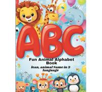 My Fun Animal Alphabet Book: Learn Letters, Sounds & Fun Facts in English, Spanish & French!