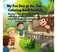 My Fun Day at the Zoo - Coloring Book for Kids