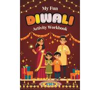 My Fun Diwali Activity Book for Kids Ages 4-8: A Creative Diwali Coloring & Workbook with Stories, Rangoli Drawing, Puzzles, and Fun Learning About ... - Perfect Deepawali Activity Book for Kids!