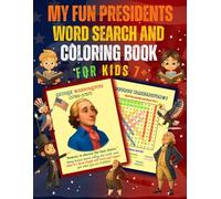 My Fun Presidents Word Search & Coloring Book for Kids 7+: Discover, Color, and Learn About U.S. Presidents with Fun Word Searches!