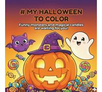 My Funniest Halloween Coloring Book for Toddlers & Kids: 30 Big & Simple Pages with Thick Lines: Cute Pumpkins, Friendly Ghosts & Happy Monsters