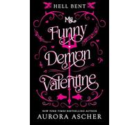 My Funny Demon Valentine (Hell Bent)