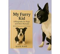 My Furry Kid: A Keepsake for Pups and Their Humans - With a Bonus Section on Resources for Pet Parents