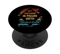 My Future Is Filled With Spiritual Growth Positive Mindset PopSockets Adhesive PopGrip