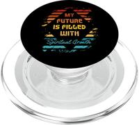 My Future Is Filled With Spiritual Growth Positive Mindset PopSockets PopGrip for MagSafe