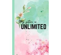 My Future is Unlimited: A Magical Dotted Notebook for Visionary Entrepreneurs, for Black Women, Teens, and Black Girls Women Journal, 120 Lined Pages, Dotted, 6x9 in