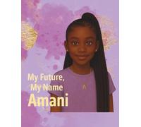 My Future, My Name: Amani (My Name, My Future: Community Helpers Coloring Books)