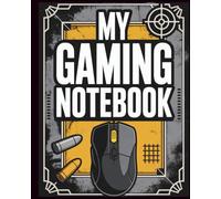My Gaming Notebook: Store Game Passwords, Accounts, Servers, Discord Contacts, Clans & Quests - A Perfect Gift for Gamers