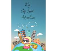 My Gap Year Adventure: A Notebook For Journaling While On Your Travels