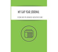 MY GAP YEAR JOURNAL: Blank Lined Gap Year Time Off Lover Journal Gift For Class Notes or Inspirational Thoughts. Great For anyone Taking A Year Off ... Own Business. Makes a Great Graduation Gift.