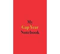 My Gap Year Notebook: Blank Lined Notebook for Students Taking a Gap Year