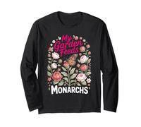 My Garden Feeds Monarchs Butterfly Monarch Milkweed Long Sleeve T-Shirt