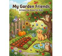 My Garden Friends A Coloring Book for Kids
