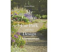 My Garden is a Car Park: and other Design Dilemmas