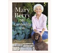 My Gardening Life: THE INSTANT SUNDAY TIMES BESTSELLER