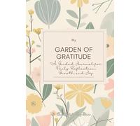 My Gareden of Gratitude: Aesthetic Guided Journal for Gratitude, Manifestation & Self Love