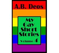 My Gay Short Stories: Volume 4
