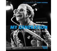 My Generation: Glory Yrs Brit Rock: The Glory Years of British Rock
