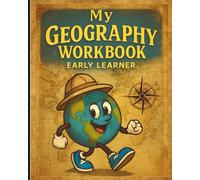 My Geography Workbook: Early Learners