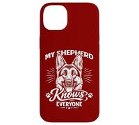 My German Shepherd Knows Everyone Case for iPhone 14 Plus