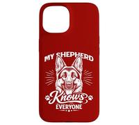 My German Shepherd Knows Everyone Case for iPhone 15