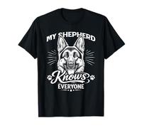 My German Shepherd Knows Everyone T-Shirt