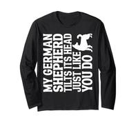 My German Shepherd Tilts Its Head Just Like You Do Long Sleeve T-Shirt