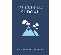 My Getaway Sudoku: A 64-Step Journey to Unplug
