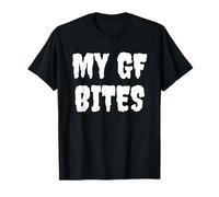 My GF Bites Funny Girlfriend T-Shirt