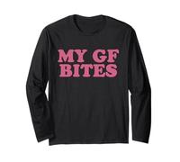 My GF Bites Funny My Girlfriend Bites Shirt Long Sleeve T-Shirt