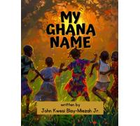 My Ghana Name: Discover the Akan tradition and the meaning behind your birth-day name