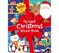 My Giant Christmas Sticker Book for Kids: Over 1000 Festive Stickers with Santa, Reindeer, Snowmen & Holiday Fun | Perfect Christmas Activity & Gift for Boys and Girls Ages 3-8