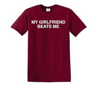 My Girlfriend Beats ME | Short Sleeve | Funny Men's T-Shirt TEE TOP(Maroon,M)