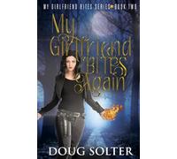 My Girlfriend Bites Again: A Paranormal Werewolf Romance: A Teen Paranormal Romance: 2 (My Girlfriend Bites Paranormal Romance Series)