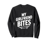 My Girlfriend Bites Funny Vampire Lover Sweatshirt