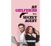 My Girlfriend is a Secret Agent