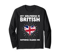 My Girlfriend is British Nothing Scares Me - United Kingdom Long Sleeve T-Shirt