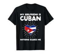 My Girlfriend is Cuban Nothing Scares Me - Cuba Heart Value Graphic T-Shirt