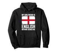 My Girlfriend Is English Nothing Scares Me England Pullover Hoodie